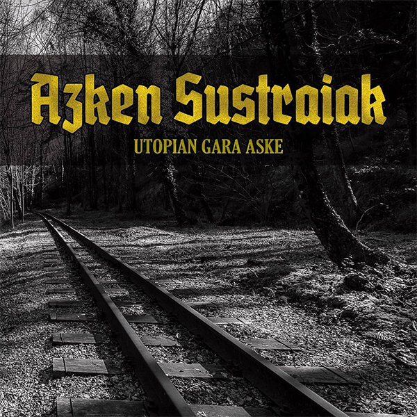 AZKEN SUSTRAIAK / UTOPIAN GARA ASKE